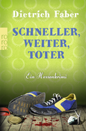 Buchcover von Schneller, weiter, toter: Bröhmann ermittelt doch wieder von Dietrich Faber