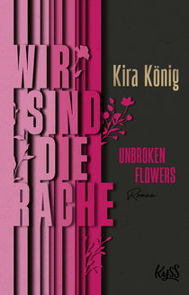 Buchcover von Unbroken Flowers − Wir sind die Rache