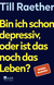 Buchcover von Bin ich schon depressiv, oder ist das noch das Leben? von Till Raether