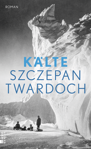 Buchcover von Kälte von Szczepan Twardoch