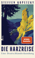 Buchcover von Die Harzreise: Eine Deutschlanderkundung von Steffen Kopetzky