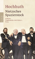 Buchcover von Nietzsches Spazierstock: Gedichte, Tragikomödie "Heil Hitler!", Prosa von Rolf Hochhuth