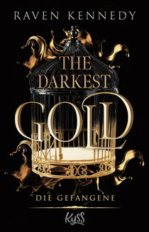Buchcover von The Darkest Gold – Die Gefangene von Raven Kennedy