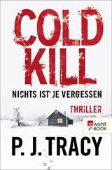 Buchcover von Cold Kill. Nichts ist je vergessen von P.J. Tracy