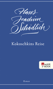 Buchcover von Kokoschkins Reise von Hans Joachim Schädlich