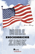Buchcover von Knochenbrecher: Eine Story von Nell Zink
