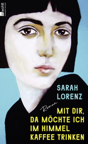 Buchcover von WITH YOU, I WOULD HAVE COFFEE IN HEAVEN von Sarah Lorenz