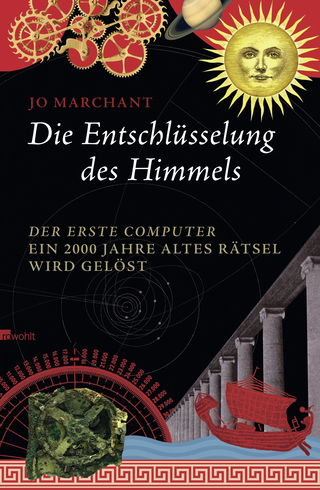 Buchcover von Die Entschlüsselung des Himmels: Der erste Computer - ein 2000 Jahre altes Rätsel wird gelöst