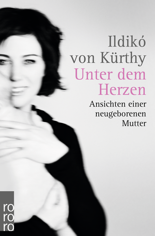 Buchcover von Unter dem Herzen: Ansichten einer neugeborenen Mutter