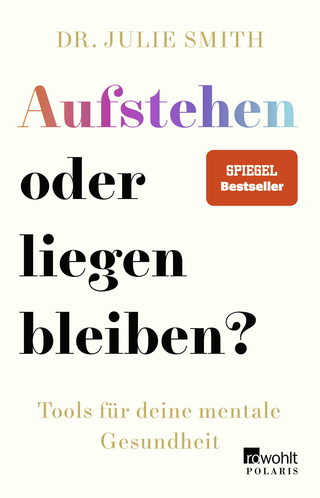 Buchcover von Aufstehen oder liegen bleiben?: Tools für deine mentale Gesundheit