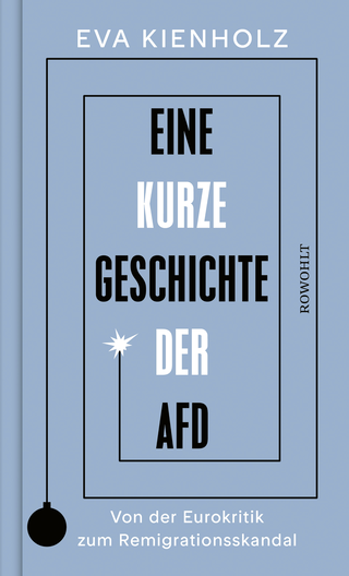 Buchcover von Eine kurze Geschichte der AfD: Von der Eurokritik zum Remigrationsskandal
