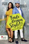 Buchcover von Finde deinen Style!: Und fühle dich endlich wohl mit dir selbst von Miyabi Kawai, Manuel Cortez