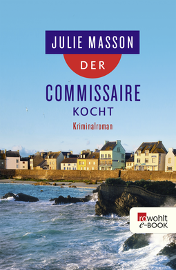 Buchcover von Der Commissaire kocht von Julie Masson