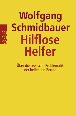 Buchcover von Hilflose Helfer: Über die seelische Problematik der helfenden Berufe