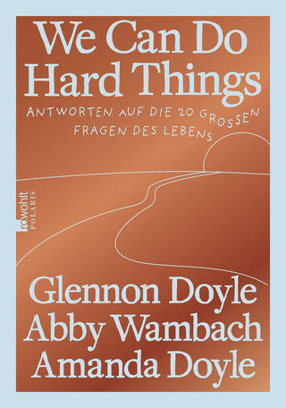 Buchcover von We Can Do Hard Things: Antworten auf die 20 großen Fragen des Lebens