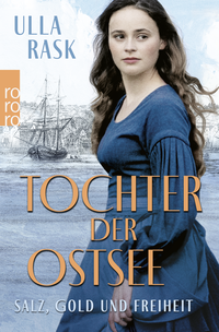 Buchcover von Tochter der Ostsee: Salz, Gold und Freiheit von Ulla Rask