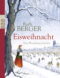 Buchcover von Eisweihnacht: Eine Wundergeschichte von Ruth Berger