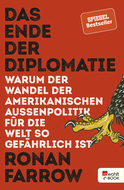 Buchcover von Das Ende der Diplomatie: Warum der Wandel der amerikanischen Außenpolitik für die Welt so gefährlich ist von Ronan Farrow
