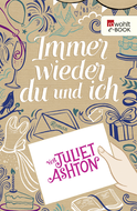 Buchcover von Immer wieder du und ich von Juliet Ashton