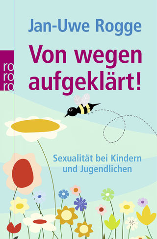 Buchcover von Von wegen aufgeklärt!: Sexualität bei Kindern und Jugendlichen