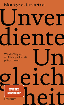 Buchcover von Unverdiente Ungleichheit: Wie der Weg aus der Erbengesellschaft gelingen kann von Martyna Linartas