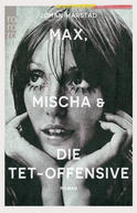Buchcover von Max, Mischa und die Tet-Offensive von Johan Harstad