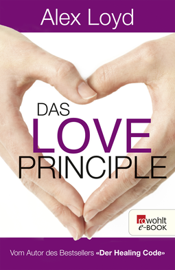 Buchcover von Das Love Principle: Die Erfolgsmethode für ein erfülltes Leben von Alex Loyd