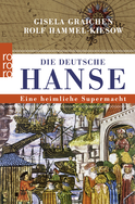 Buchcover von Die Deutsche Hanse: Eine heimliche Supermacht von Gisela Graichen, Rolf Hammel-Kiesow