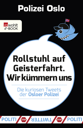 Buchcover von Rollstuhl auf Geisterfahrt. Wir kümmern uns.: Die kuriosen Tweets der Osloer Polizei