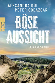 Buchcover von Böse Aussicht: Ein Harz-Krimi von Alexandra Kui, Peter Godazgar