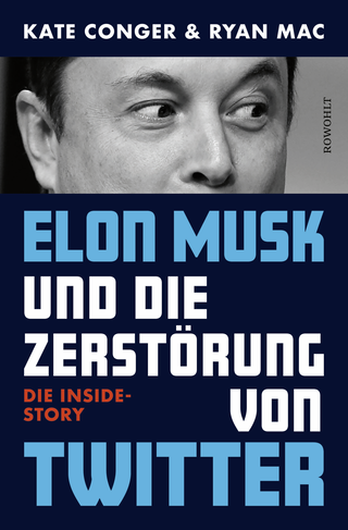 Buchcover von Elon Musk und die Zerstörung von Twitter: Die Inside-Story