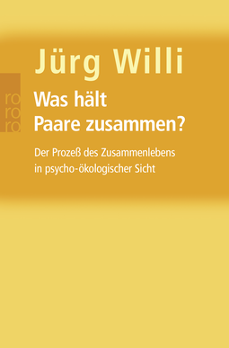 Buchcover von Was hält Paare zusammen?: Der Prozeß des Zusammenlebens in psycho-ökologischer Sicht von Jürg Willi
