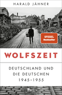 Buchcover von Wolfszeit: Deutschland und die Deutschen 1945 - 1955 von Harald Jähner