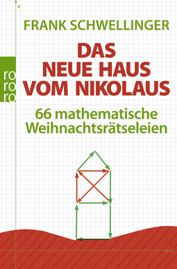Buchcover von Das neue Haus vom Nikolaus: 66 mathematische Weihnachtsrätseleien von Frank Schwellinger