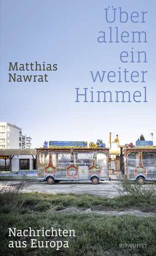 Buchcover von Über allem ein weiter Himmel: Nachrichten aus Europa