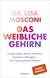Buchcover von Das weibliche Gehirn: Länger leben, besser schlafen, Demenz vorbeugen - wie Frauen gesund bleiben von Dr. Lisa Mosconi