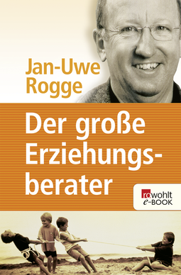 Buchcover von Der große Erziehungsberater von Jan-Uwe Rogge