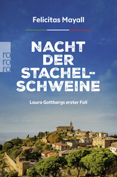 Buchcover von Nacht der Stachelschweine: Laura Gottbergs erster Fall von Felicitas Mayall