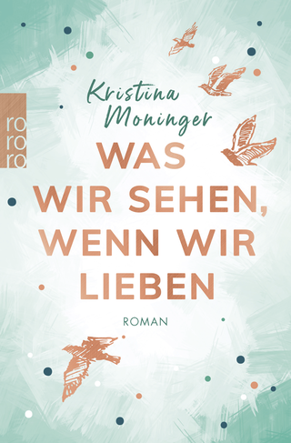 Buchcover von Was wir sehen, wenn wir lieben