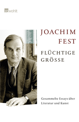 Buchcover von Flüchtige Größe: Gesammelte Essays über Literatur und Kunst von Joachim Fest