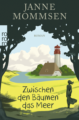Buchcover von Zwischen den Bäumen das Meer von Janne Mommsen