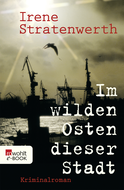 Buchcover von Im wilden Osten dieser Stadt von Irene Stratenwerth