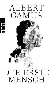Buchcover von Der erste Mensch von Albert Camus