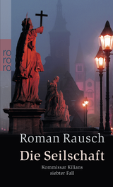 Buchcover von Die Seilschaft: Kommissar Kilians siebter Fall von Roman Rausch
