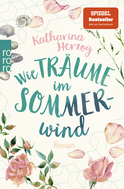 Buchcover von Wie Träume im Sommerwind von Katharina Herzog