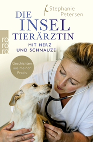 Buchcover von Die Inseltierärztin: Mit Herz und Schnauze – Geschichten aus meiner Praxis von Stephanie Petersen