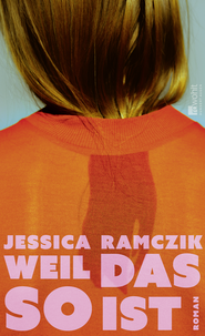 Buchcover von Weil das so ist von Jessica Ramczik