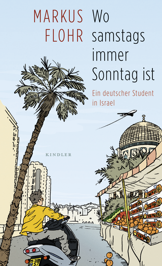 Buchcover von Wo samstags immer Sonntag ist: Ein deutscher Student in Israel