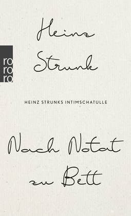 Buchcover von Nach Notat zu Bett: Heinz Strunks Intimschatulle von Heinz Strunk