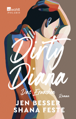 Buchcover von Dirty Diana: Das Erwachen von Jen Besser, Shana Feste